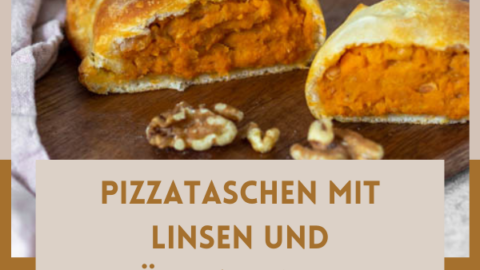 Pizzataschen mit Linsen - vegetarisch mit Süßkartoffel