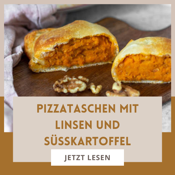 Pizzataschen mit Linsen - vegetarisch mit Süßkartoffel