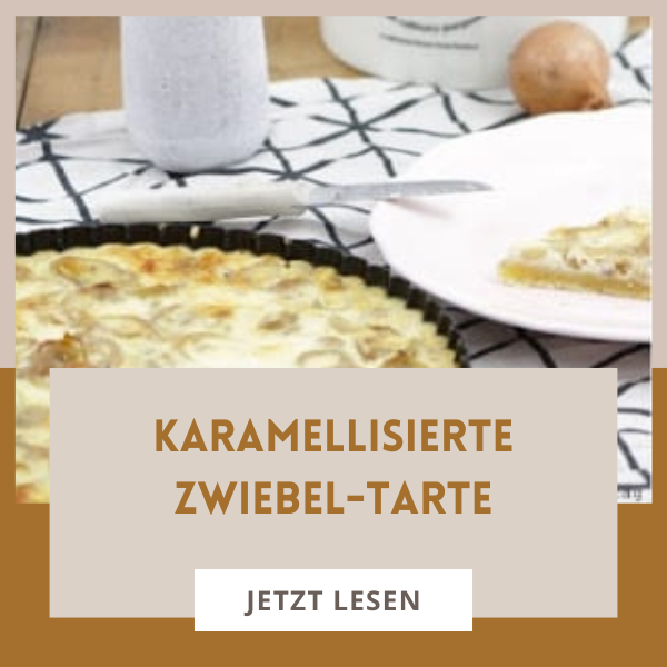 Karamellisierte Zwiebel-Tarte zum Bruch. Ein vegetarisches Rezept