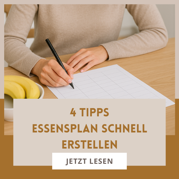Essensplan schnell und einfach erstellen – 4 Tipps für die Wochenplanung