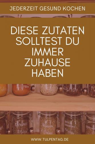 Diese Zutaten solltest du immer zuhause haben